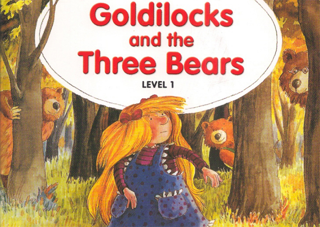 Goldilocks and the three bears kể về chuyến thám hiểm của Goldilocks  