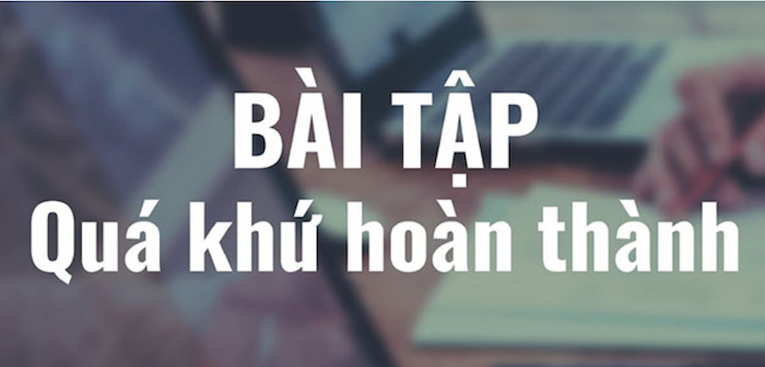 Bài tập thì quá khứ hoàn thành