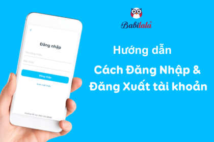 Hướng dẫn đăng nhập và đăng xuất tài khoản Babilala