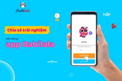 Chia sẻ trải nghiệm khi sử dụng app học tiếng Anh Babilala