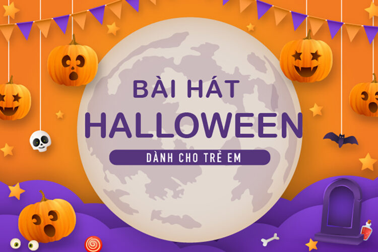 15 bài hát Halloween vui nhộn nhất bé nào cũng thích