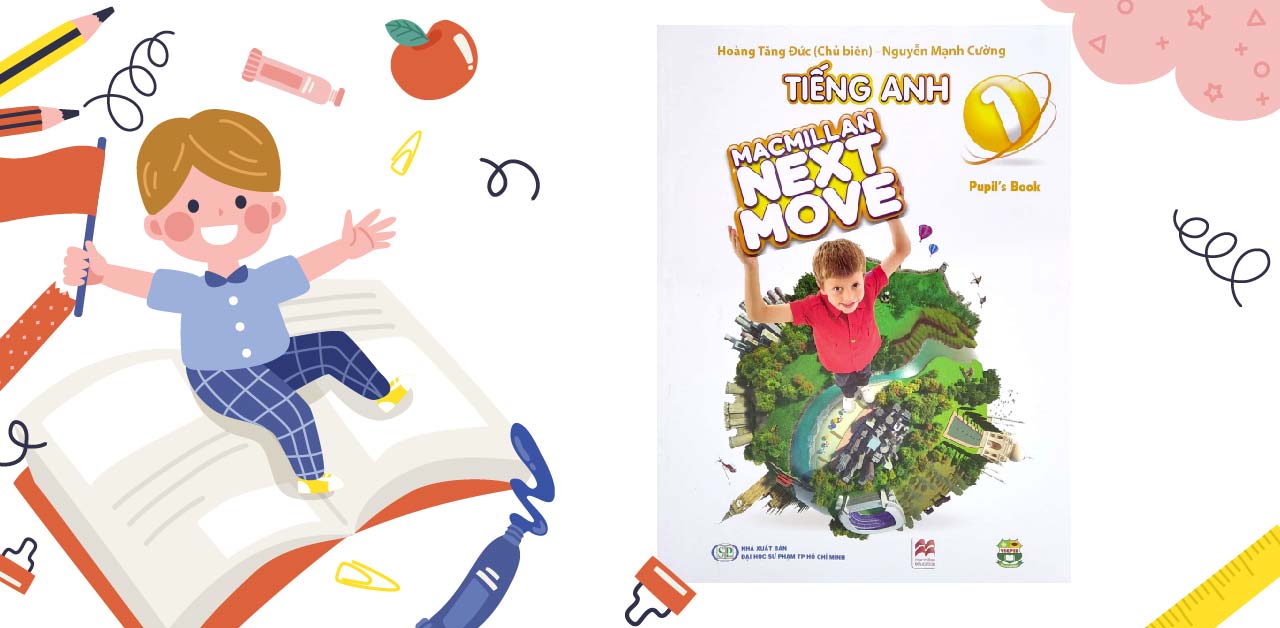 Sách Macmillan Next Move 1 được thiết kế và xây dựng bài giảng với mục tiêu hình thành và phát triển kỹ năng giao tiếp.