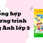 Tổng hợp chương trình tiếng Anh lớp 2 của nhà xuất bản Giáo dục