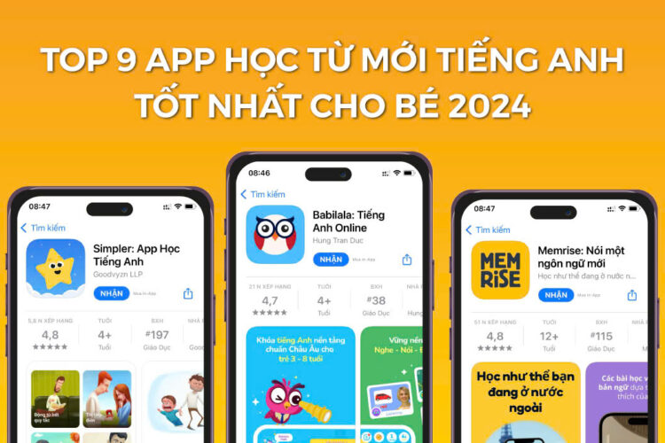 Chấm điểm 9 app học từ mới tiếng Anh trẻ em có lượt tải cao 2024